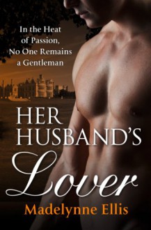 Her Husband's Lover - Madelynne Ellis