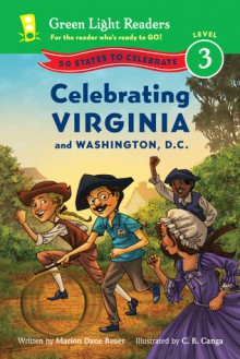 Celebrating Virginia and Washington, D.C.: 50 States to Celebrate - Marion Dane Bauer, C.B. Canga