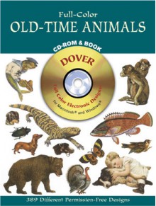 Full-Color Old-Time Animals CD-ROM and Book - Dover Publications Inc.