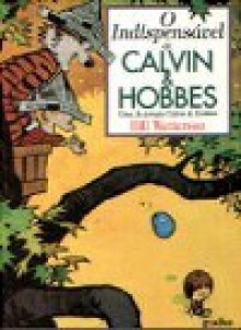 O Indispensável de Calvin and Hobbes - Bill Watterson