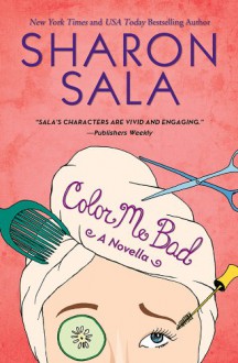 Color Me Bad - Sharon Sala