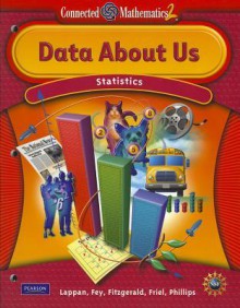 Connected Mathematics 2: Data about Us: Statistics - Glenda Lappan, James T Fey, William M. Fitzgerald, Susan N Friel, Elizabeth Difanis Phillips