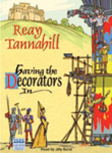 Having the Decorators in (Dame Constance de Clair, #2) - Reay Tannahill, Jilly Bond