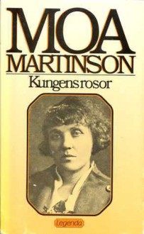 Kungens rosor - Moa Martinson