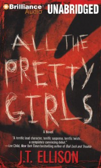 All the Pretty Girls - J.T. Ellison, Joyce Bean