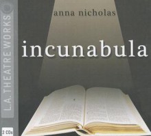 Incunabula - Anna Nicholas, Various, Ken Danziger, Joanna Frank, Marabina Jaimes