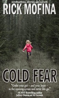 Cold Fear - Rick Mofina