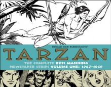 Tarzan: The Complete Russ Manning Newspaper Strips Volume 1 (1967-1969) - Russ Manning