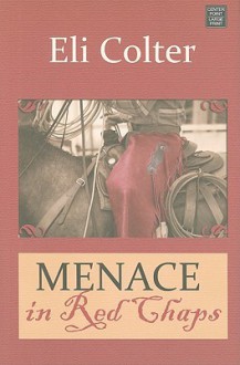 Menace in Red Chaps - Eli Colter