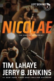 Nicolae: The Rise of Antichrist - Tim LaHaye, Jerry B. Jenkins