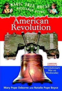 American Revolution (Magic Tree House Research Guide, #11) - Mary Pope Osborne, Natalie Pope Boyce, Sal Murdocca