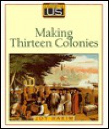 A History of Us: Book 2: Making Thirteen Colonies - Joy Hakim, Mervyn E. Clay