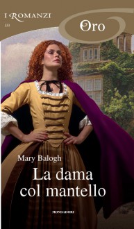 La dama col mantello - Mary Balogh