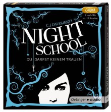 Night School - du darfst keinem trauen - C.J. Daugherty, Luise Helm