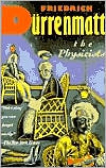 Physicists - Friedrich Dürrenmatt, James Kirkup