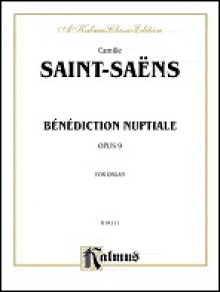 Benediction Nuptiale, Op. 9: Sheet - Camille Saint-Saëns