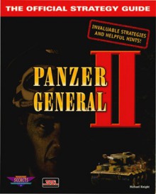 Panzer General II: The Official Strategy Guide (Secrets of the Games Series) - Michael Knight