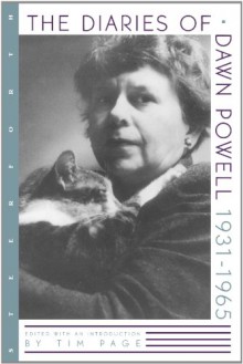 The Diaries of Dawn Powell: 1931-1965 - Dawn Powell, Tim Page