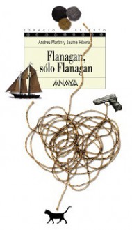 Flanagan, sólo Flanagan - Andreu Martín, Jaume Ribera