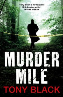 Murder Mile (Di Rob Brennan 2) - Tony Black