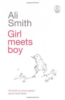 Girl Meets Boy (Canongate Myths) - Ali Smith