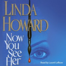 Now You See Her (Audio) - Linda Howard, Talia Balsam, Laurel Lefkow