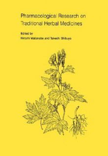 Pharmacological Research on Traditional Herbal Medicines - Raymond Bonnett