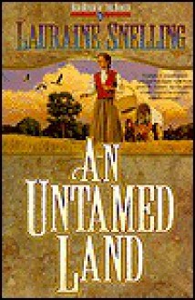 An Untamed Land - Lauraine Snelling