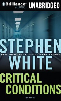 Critical Conditions - Stephen White, Dick Hill