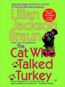 The Cat Who Talked Turkey - Lilian Jackson Braun