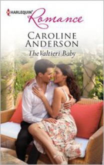 The Valtieri Baby - Caroline Anderson