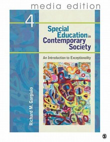 Special Education in Contemporary Society, 4e Media Edition: An Introduction to Exceptionality - Richard M. Gargiulo