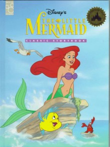Disney's the Little Mermaid: Classic Storybook (Classics Series) - Sheryl Kahn