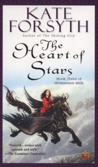 The Heart of Stars - Kate Forsyth