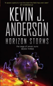 Horizon Storms: The Saga Of Seven Suns - Kevin J. Anderson