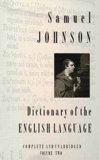 A Dictionary of the English Language (Complete and Unabridged in Two Volumes), Volume Two - Samuel Johnson