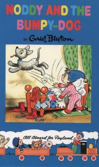 Noddy and the Bumpy Dog - Enid Blyton, Stella Maidment, Mary Cooper