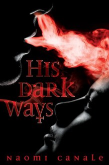 His Dark Ways - Naomi Canale