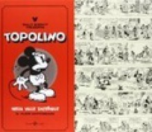 Topolino nella valle infernale (Walt Disney's Mickey Mouse #1) - Floyd Gottfredson