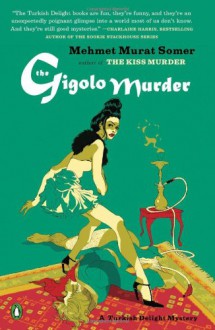 The Gigolo Murder - Mehmet Murat Somer