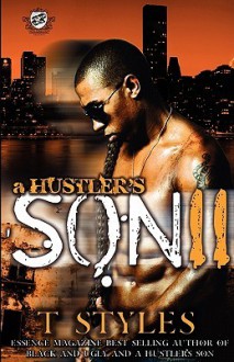 A Hustler's Son II: Live or Die in New York - T. Styles