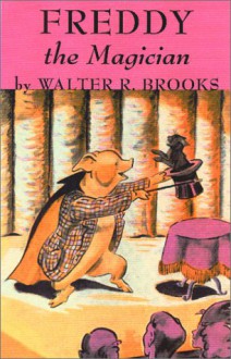 Freddy the Magician - Walter R. Brooks, Kurt Wiese