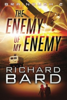 The Enemy of My Enemy - Richard Bard