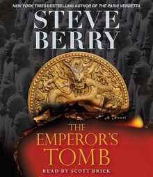 The Emperor's Tomb - Scott Brick, Steve Berry