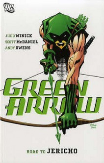 Green Arrow: Road To Jericho V. 9 - Judd Winick, Scott McDaniel, Andy Owens