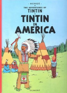 Tintin In America (The Adventures Of Tintin) - Hergé