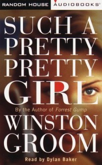 Such a Pretty, Pretty Girl (Audio) - Winston Groom, Dylan Baker