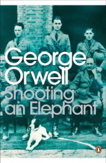 Shooting an Elephant (Penguin Modern Classics) - Jeremy Paxman, George Orwell