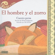 El Hombre y el Zorro: Cuento Persa - Silvia Dubovoy, Escletxa