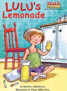 Lulu's Lemonade (Math Matters (Sagebrush)) - Barbara deRubertis